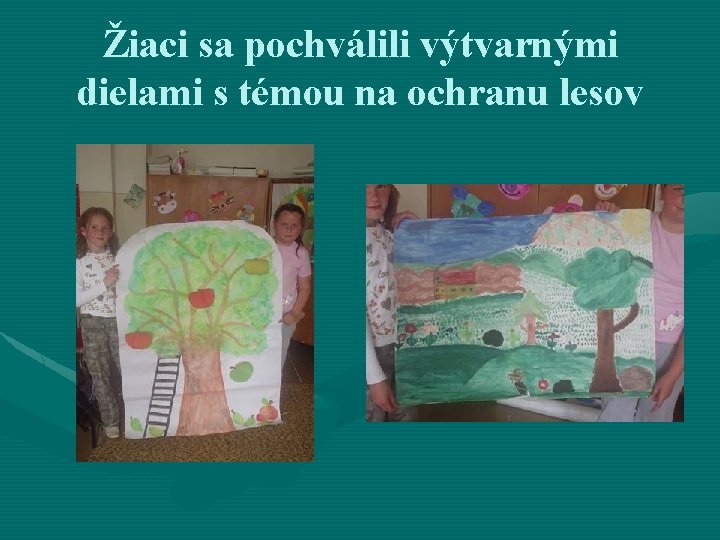 Žiaci sa pochválili výtvarnými dielami s témou na ochranu lesov 