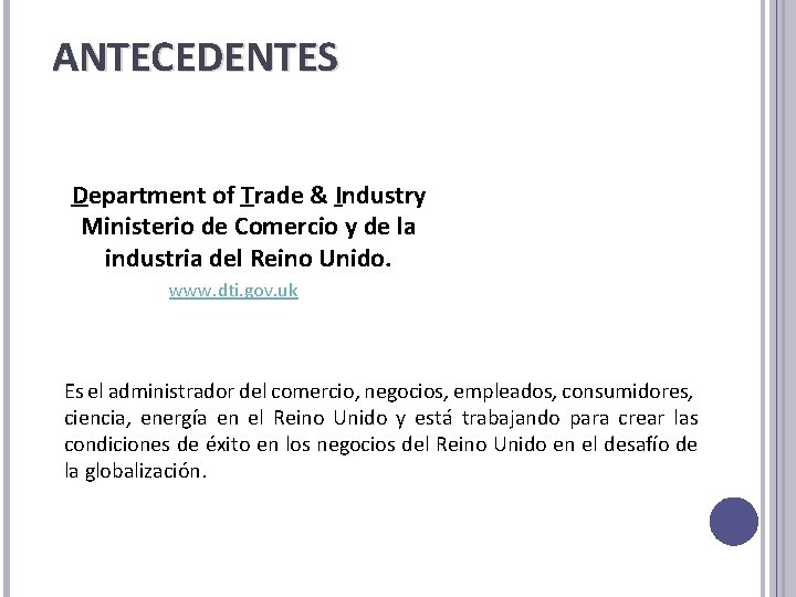 ANTECEDENTES Department of Trade & Industry Ministerio de Comercio y de la industria del ANTECEDENTES Department of Trade & Industry Ministerio de Comercio y de la industria del