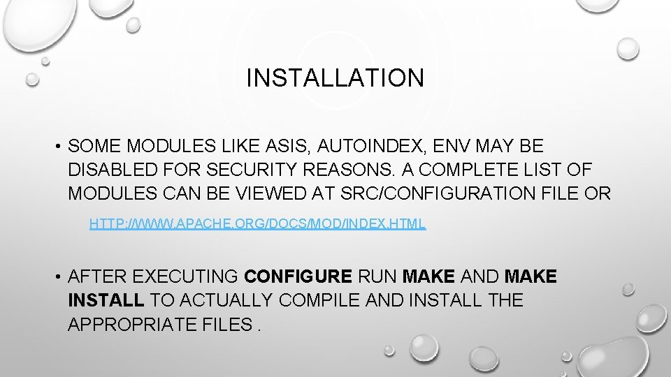 INSTALLATION • SOME MODULES LIKE ASIS, AUTOINDEX, ENV MAY BE DISABLED FOR SECURITY REASONS. INSTALLATION • SOME MODULES LIKE ASIS, AUTOINDEX, ENV MAY BE DISABLED FOR SECURITY REASONS.