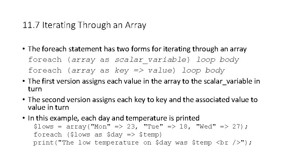 11. 7 Iterating Through an Array • The foreach statement has two forms for 11. 7 Iterating Through an Array • The foreach statement has two forms for