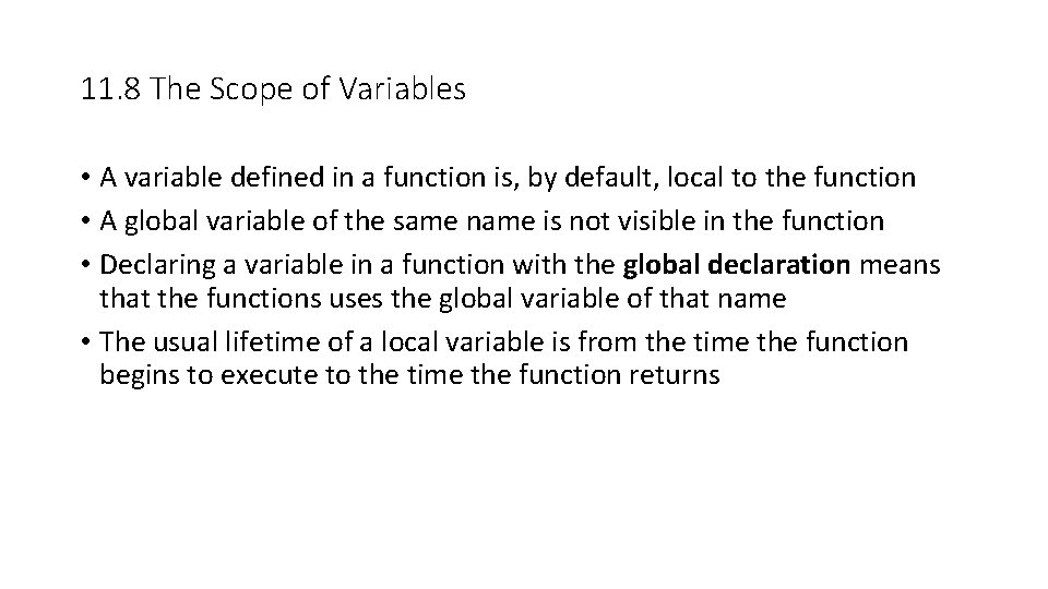 11. 8 The Scope of Variables • A variable defined in a function is, 11. 8 The Scope of Variables • A variable defined in a function is,