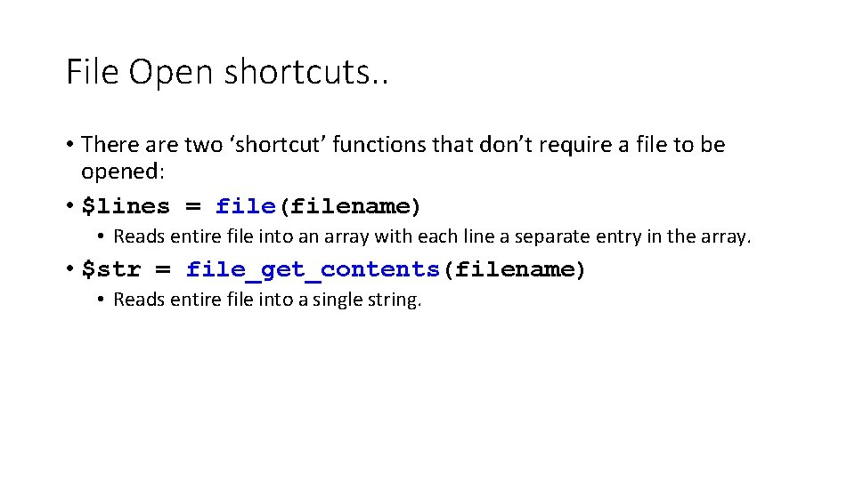 File Open shortcuts. . • There are two ‘shortcut’ functions that don’t require a File Open shortcuts. . • There are two ‘shortcut’ functions that don’t require a