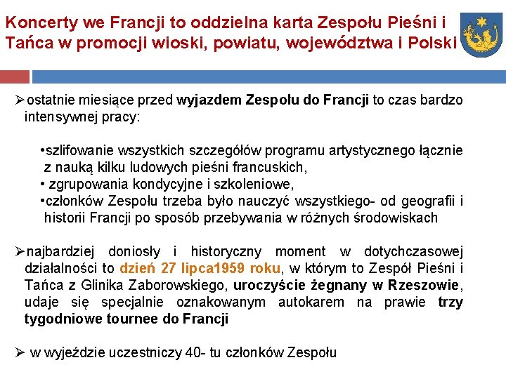 Koncerty we Francji to oddzielna karta Zespołu Pieśni i Tańca w promocji wioski, powiatu,