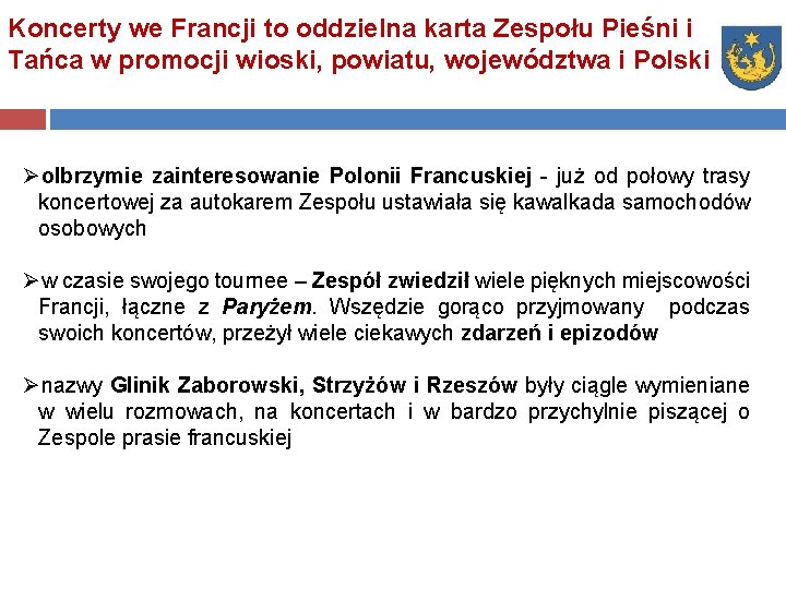 Koncerty we Francji to oddzielna karta Zespołu Pieśni i Tańca w promocji wioski, powiatu,