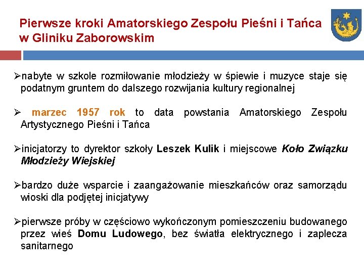 Pierwsze kroki Amatorskiego Zespołu Pieśni i Tańca w Gliniku Zaborowskim Ønabyte w szkole rozmiłowanie