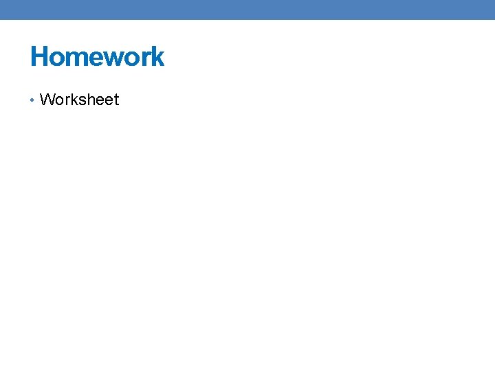 Homework • Worksheet 