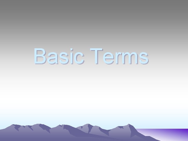 Basic Terms 