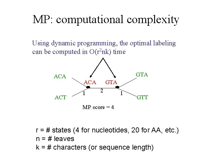 MP: computational complexity Using dynamic programming, the optimal labeling can be computed in O(r MP: computational complexity Using dynamic programming, the optimal labeling can be computed in O(r