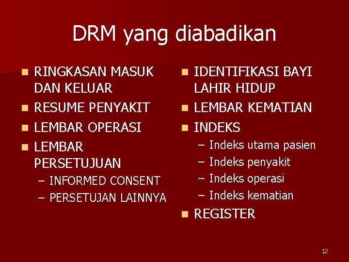 DRM yang diabadikan n n RINGKASAN MASUK DAN KELUAR RESUME PENYAKIT LEMBAR OPERASI LEMBAR