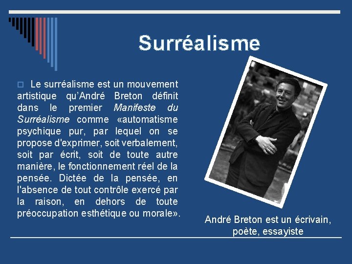 Surréalisme o Le surréalisme est un mouvement artistique qu’André Breton définit dans le premier