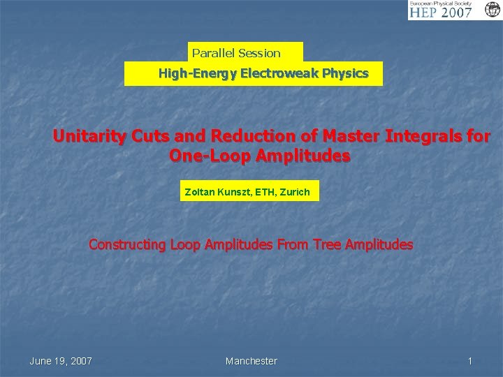 Parallel Session High-Energy Electroweak Physics Unitarity Cuts and Reduction of Master Integrals for One-Loop