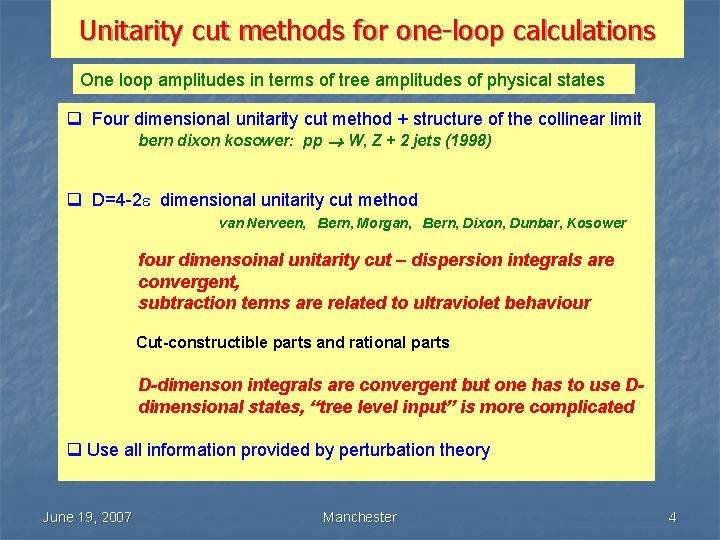 Unitarity cut methods for one-loop calculations One loop amplitudes in terms of tree amplitudes