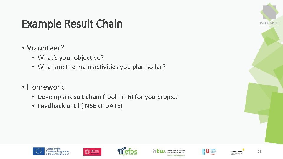 Example Result Chain • Volunteer? • What’s your objective? • What are the main Example Result Chain • Volunteer? • What’s your objective? • What are the main