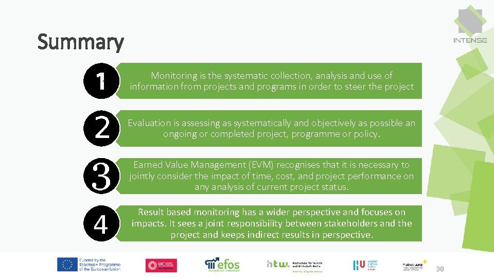 Summary Monitoring is the systematic collection, analysis and use of information from projects and Summary Monitoring is the systematic collection, analysis and use of information from projects and