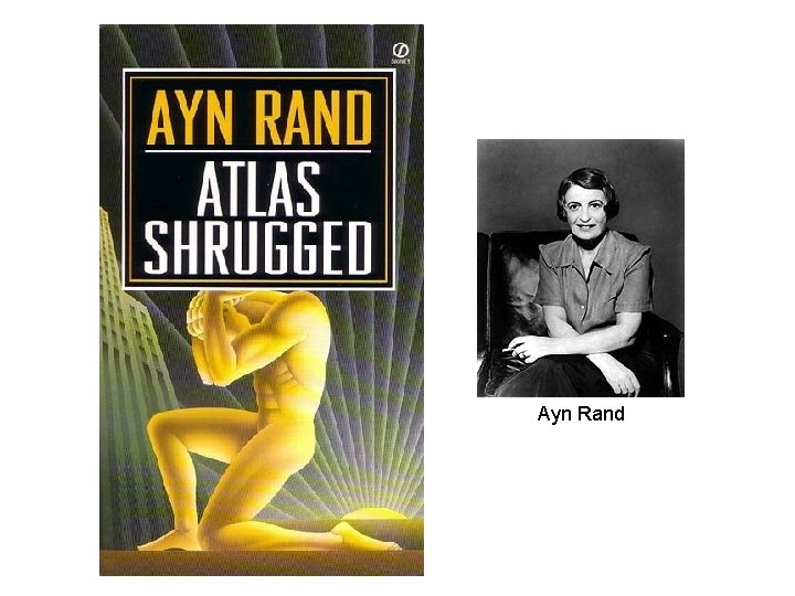 Ayn Rand Ayn Rand