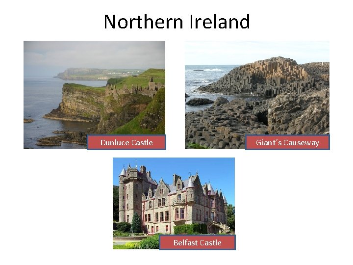 Northern Ireland Dunluce Castle Giant´s Causeway Belfast Castle 