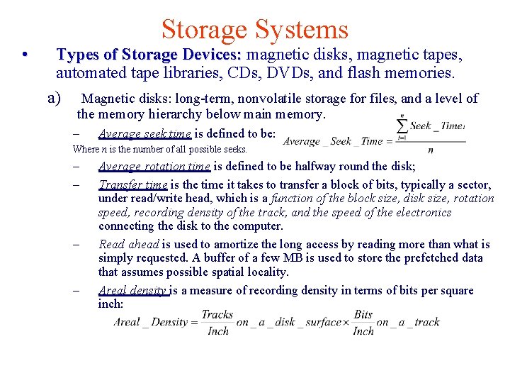 Storage Systems • Types of Storage Devices: magnetic disks, magnetic tapes, automated tape libraries,