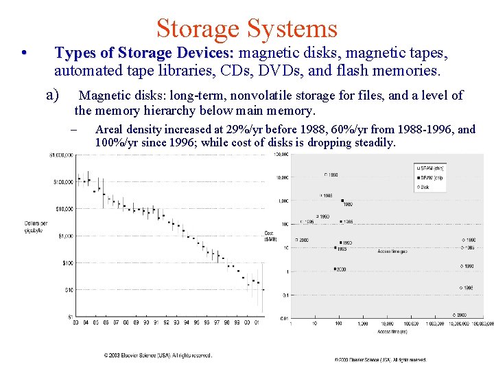 Storage Systems • Types of Storage Devices: magnetic disks, magnetic tapes, automated tape libraries,