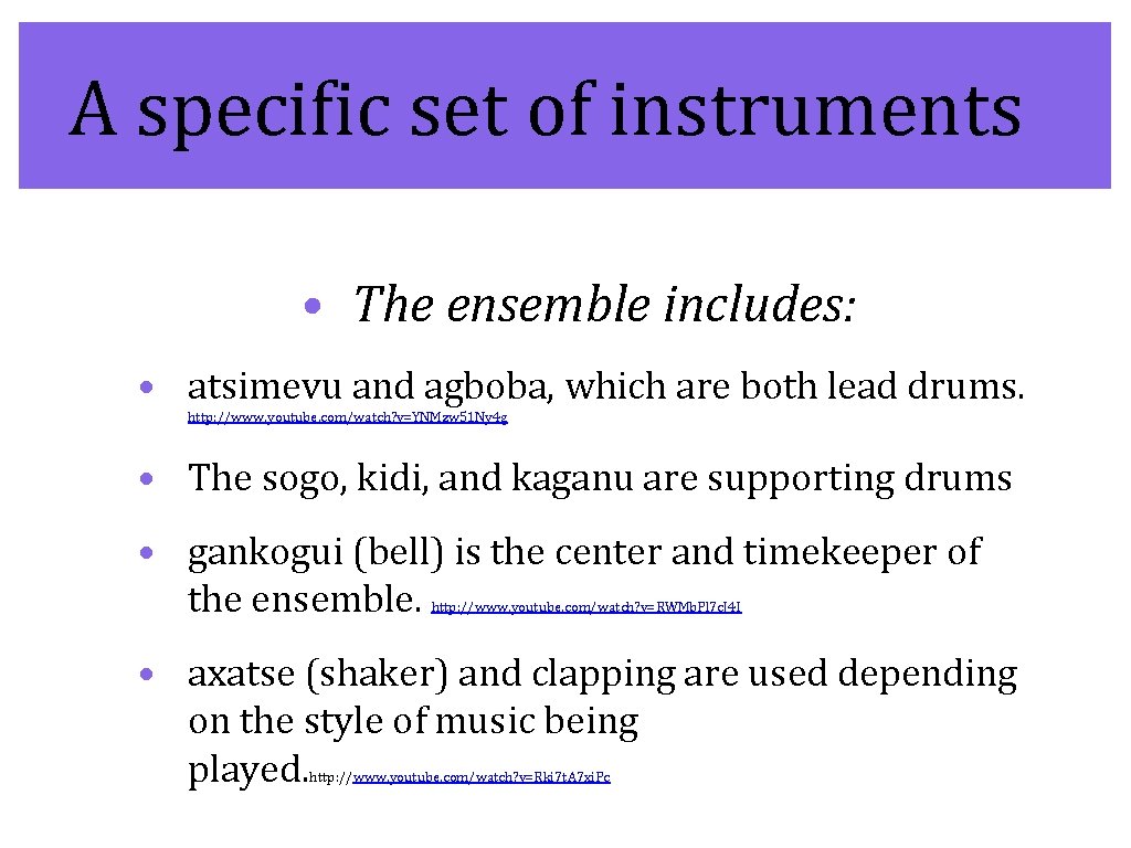 • A specific set of instruments • The ensemble includes: • atsimevu and • A specific set of instruments • The ensemble includes: • atsimevu and