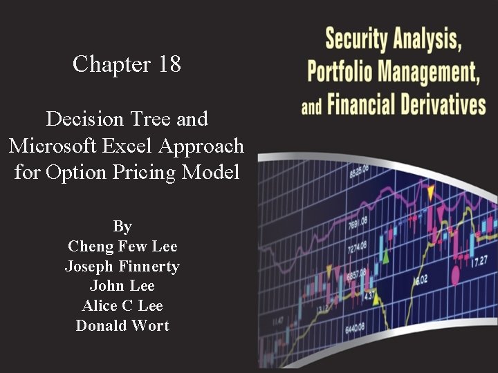 Chapter 18 Decision Tree and Microsoft Excel Approach for Option Pricing Model By Cheng