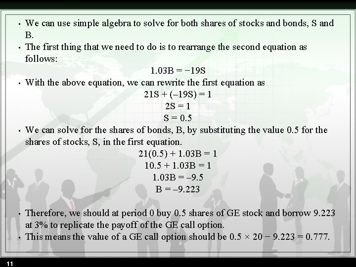  • • • 11 We can use simple algebra to solve for both