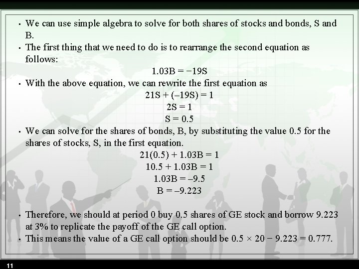  • • • 11 We can use simple algebra to solve for both