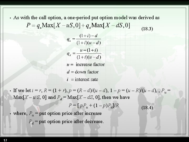  • As with the call option, a one-period put option model was derived