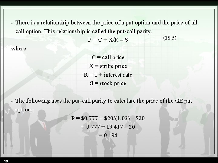 There is a relationship between the price of a put option and the price
