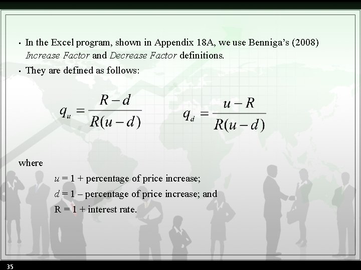  • In the Excel program, shown in Appendix 18 A, we use Benniga’s