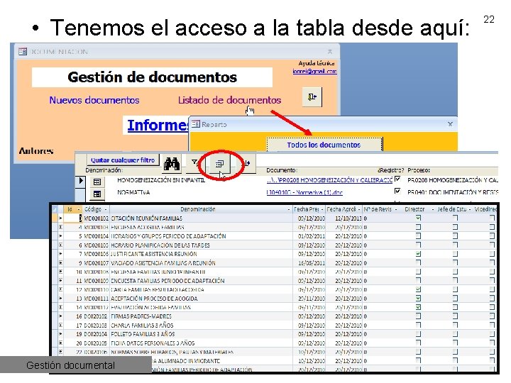  • Tenemos el acceso a la tabla desde aquí: Gestión documental 22 