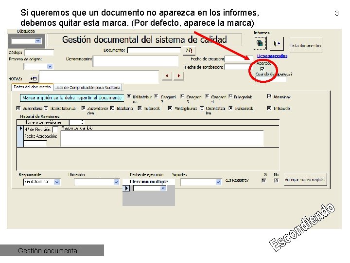 Si queremos que un documento no aparezca en los informes, debemos quitar esta marca.