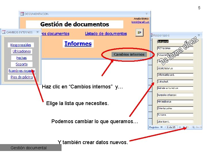 5 Haz clic en “Cambios internos” y… Elige la lista que necesites. Podemos cambiar