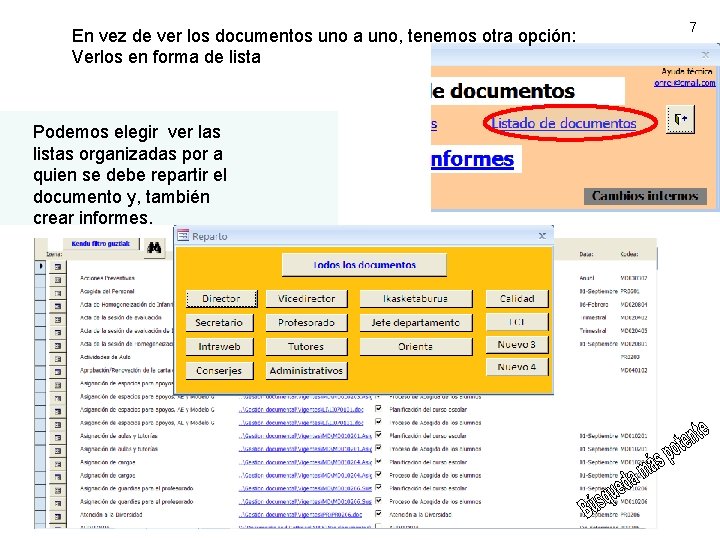 En vez de ver los documentos uno a uno, tenemos otra opción: Verlos en