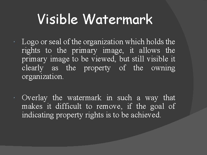 Visible Watermark Logo or seal of the organization which holds the rights to the