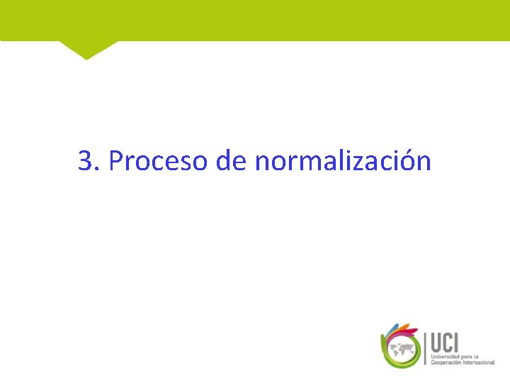 3. Proceso de normalización 