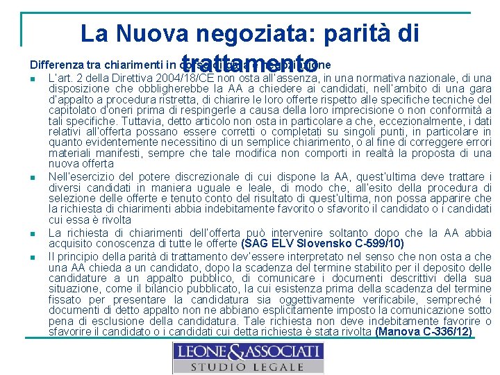 La Nuova negoziata: parità di Differenza tra chiarimenti in corso di gara e negoziazione