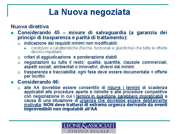 La Nuova negoziata Nuova direttiva n Considerando 45 – misure di salvaguardia (a garanzia