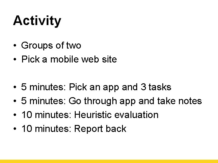 Activity • Groups of two • Pick a mobile web site • • 5