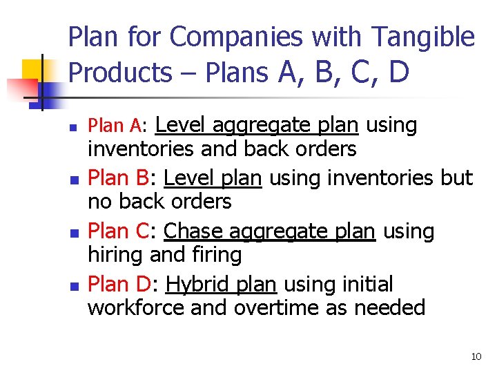 Plan for Companies with Tangible Products – Plans A, B, C, D n n