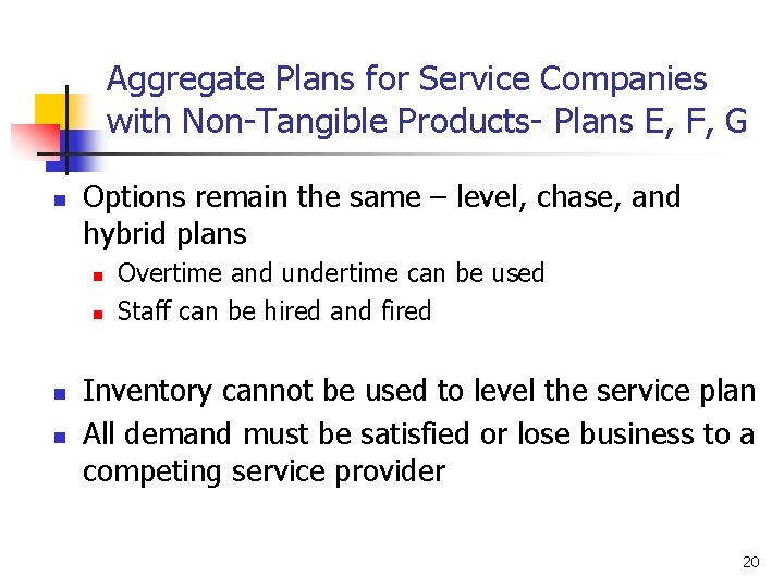 Aggregate Plans for Service Companies with Non-Tangible Products- Plans E, F, G n Options