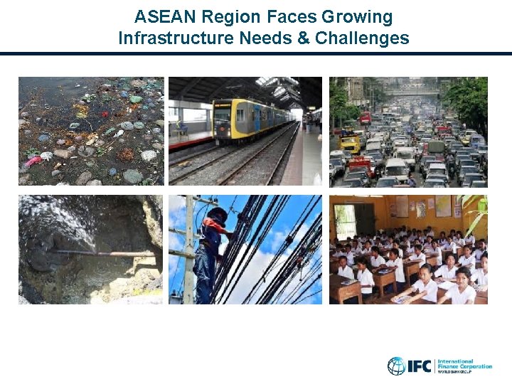 ASEAN Region Faces Growing Infrastructure Needs & Challenges 