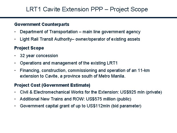 LRT 1 Cavite Extension PPP – Project Scope Government Counterparts • Department of Transportation