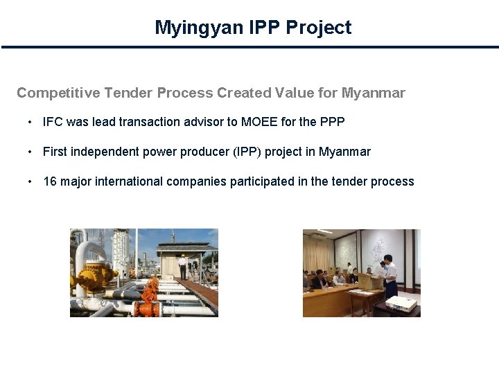 Myingyan IPP Project Competitive Tender Process Created Value for Myanmar • IFC was lead