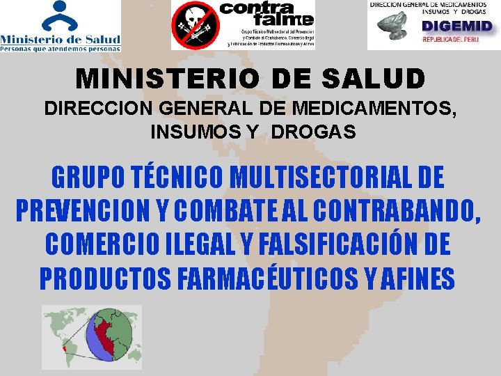 MINISTERIO DE SALUD DIRECCION GENERAL DE MEDICAMENTOS, INSUMOS Y DROGAS GRUPO TÉCNICO MULTISECTORIAL DE