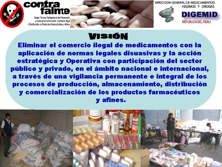 Eliminar el comercio ilegal de medicamentos con la aplicación de normas legales disuasivas y