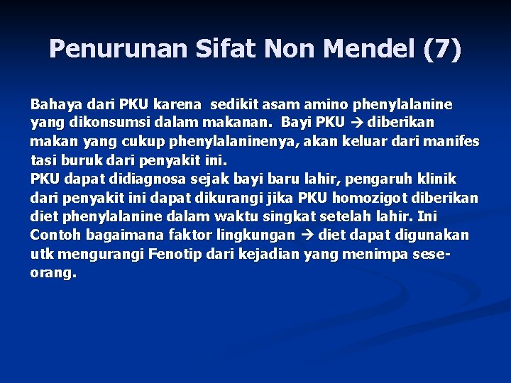 Penurunan Sifat Non Mendel (7) Bahaya dari PKU karena sedikit asam amino phenylalanine yang