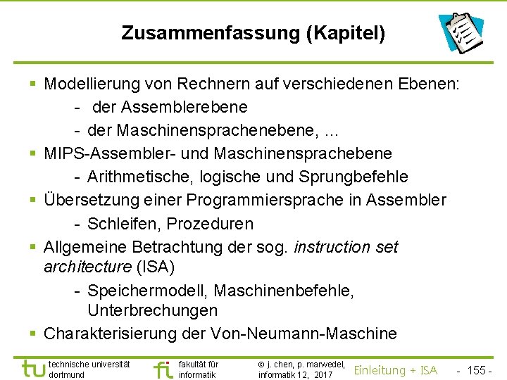 TU Dortmund Zusammenfassung (Kapitel) § Modellierung von Rechnern auf verschiedenen Ebenen: - der Assemblerebene