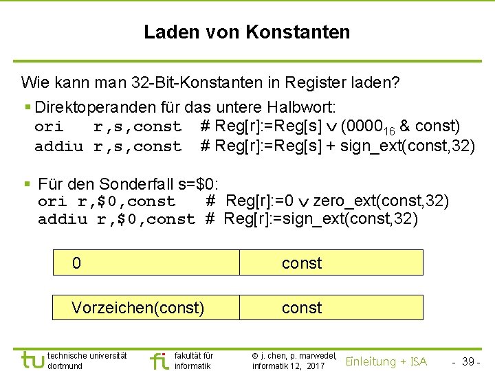 TU Dortmund Laden von Konstanten Wie kann man 32 -Bit-Konstanten in Register laden? §