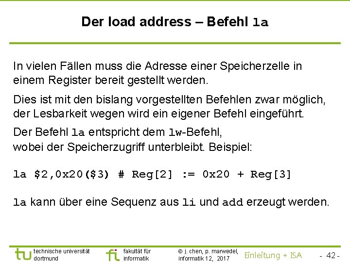 TU Dortmund Der load address – Befehl la In vielen Fällen muss die Adresse