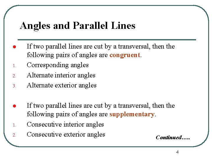 Angles and Parallel Lines l 1. 2. 3. l 1. 2. If two parallel Angles and Parallel Lines l 1. 2. 3. l 1. 2. If two parallel